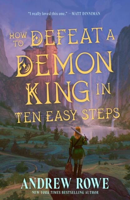 How to Defeat a Demon King in Ten Easy Steps : The LitRPG bestseller