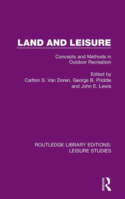 Land and Leisure : Concepts and Methods in Outdoor Recreation