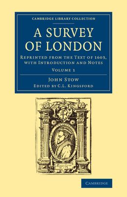 A Survey of London : Reprinted from the Text of 1603, with Introduction and Notes