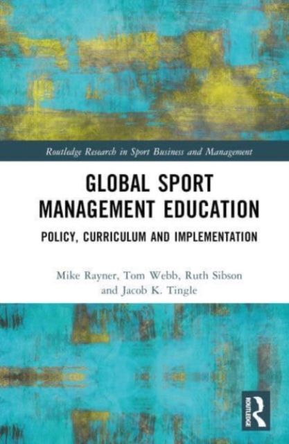 Global Sport Management Education : Policy, Curriculum and Implementation