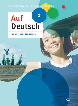 Auf Deutsch 1 : Texte und Übungen : tysk for ungdomssteget