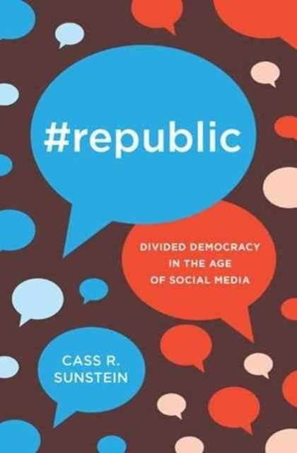 #Republic : Divided Democracy in the Age of Social Media