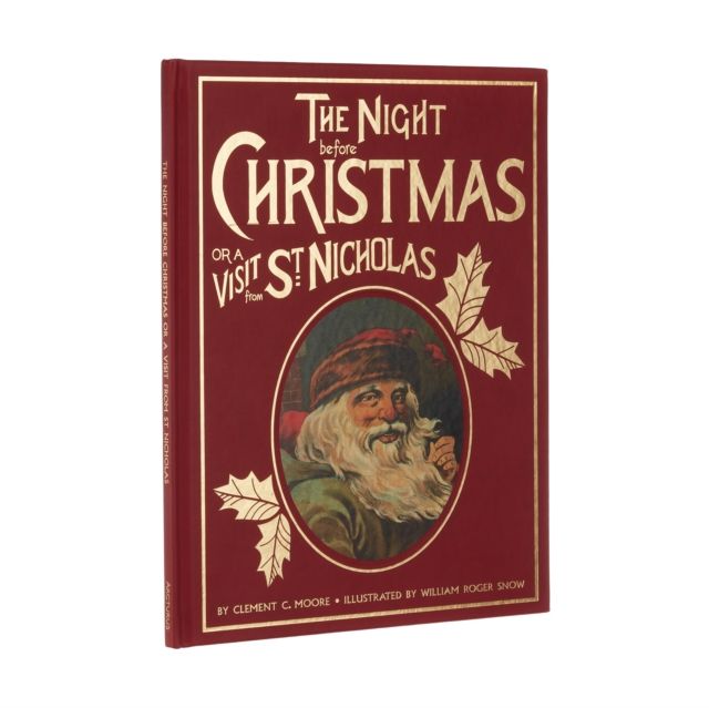 The Night Before Christmas or a Visit from St. Nicholas : A Charming Reproduction of an Antique Christmas Classic
