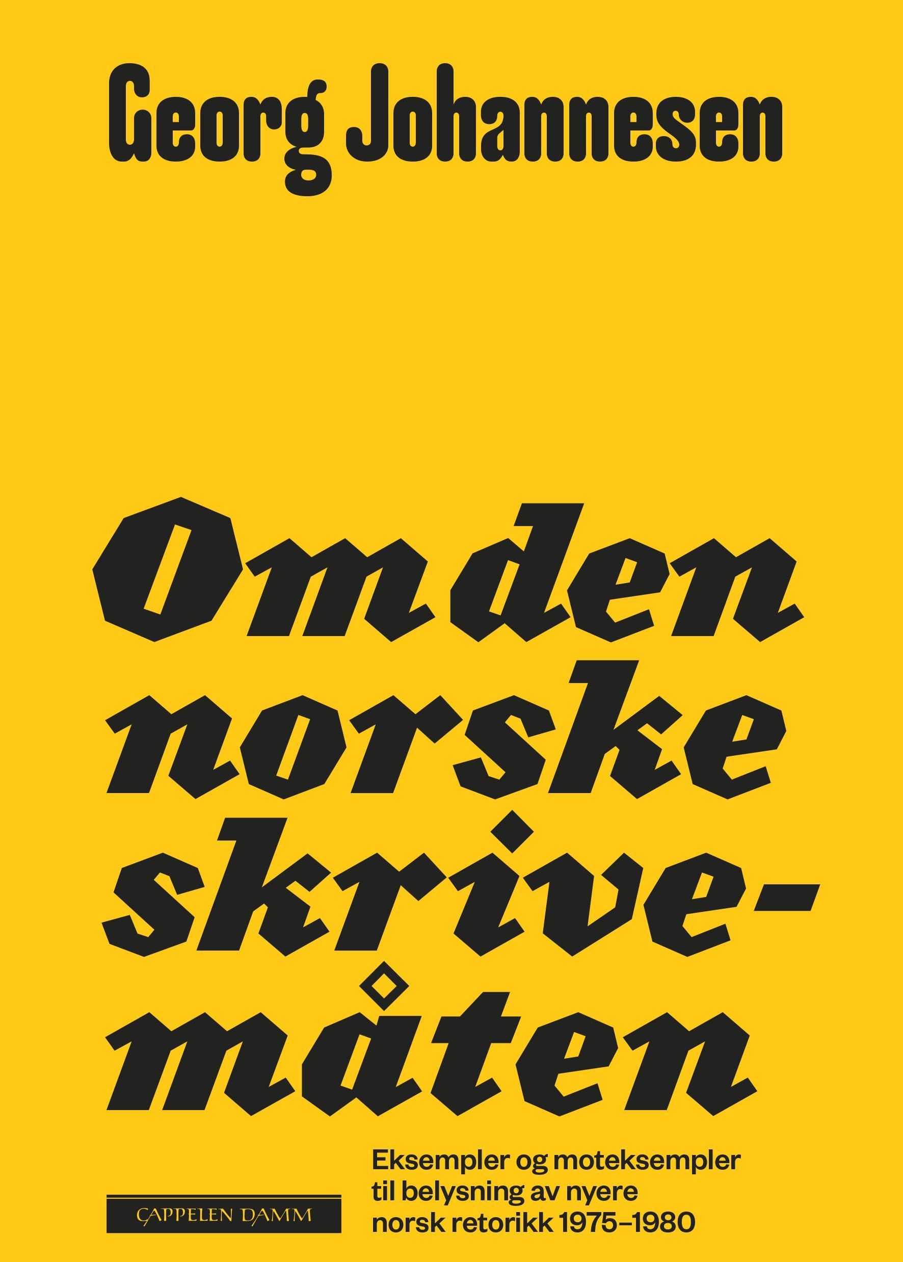 Om den norske skrivemåten : eksempler og moteksempler til belysning av nyere norsk retorikk 1975-1980
