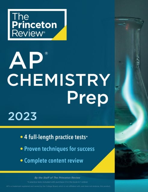 Princeton Review AP Chemistry Prep, 2023 : 4 Practice Tests + Complete Content Review + Strategies & Techniques