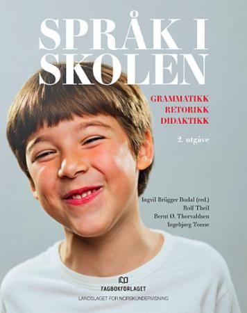 Språk i skolen : grammatikk, retorikk, didaktikk