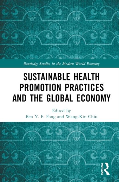 Sustainable Health Promotion Practices and the Global Economy