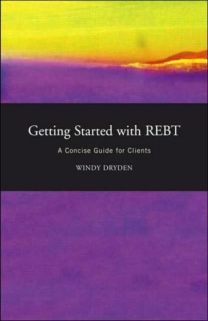 Getting Started with REBT : A Concise Guide for Clients
