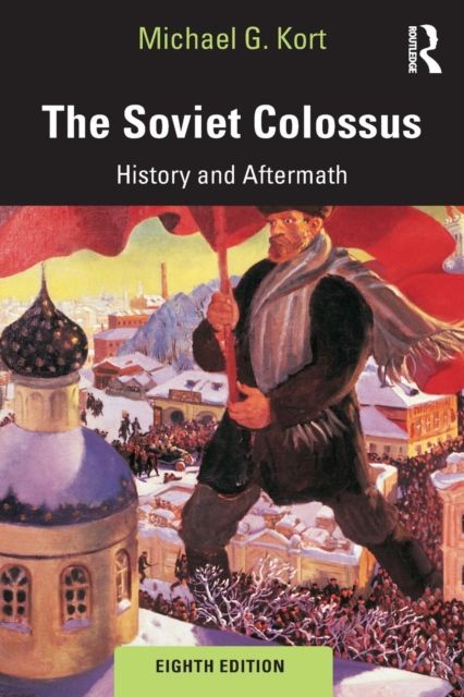 The Soviet Colossus : History and Aftermath