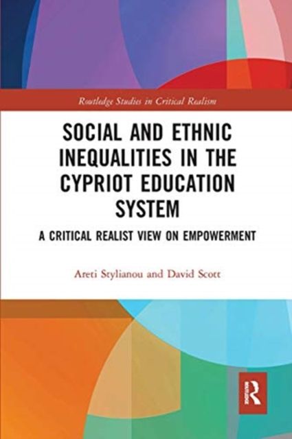 Social and Ethnic Inequalities in the Cypriot Education System : A Critical Realist View on Empowerment