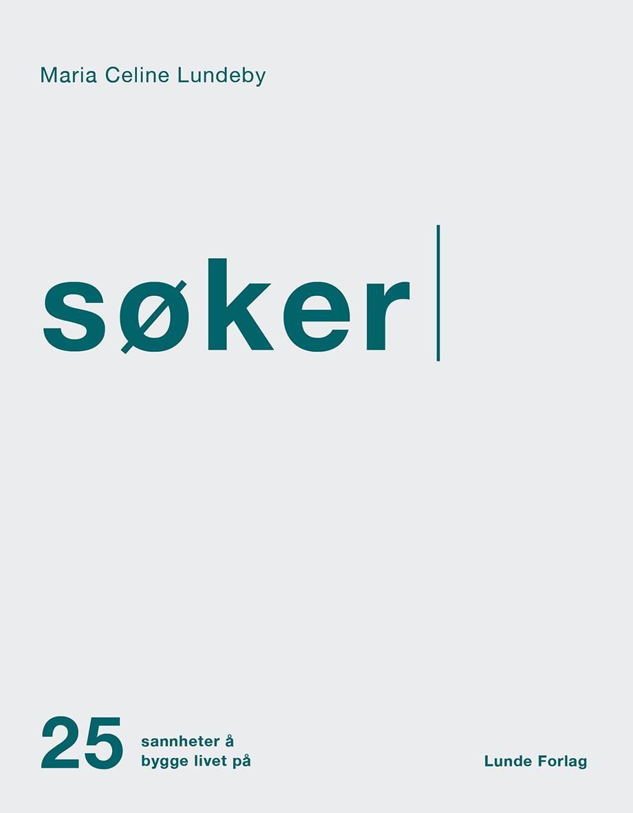 Søker : 25 sannheter å bygge livet på