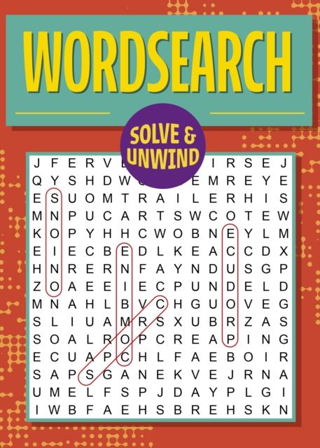 Solve and Unwind: Wordsearch : Over 300 Puzzles
