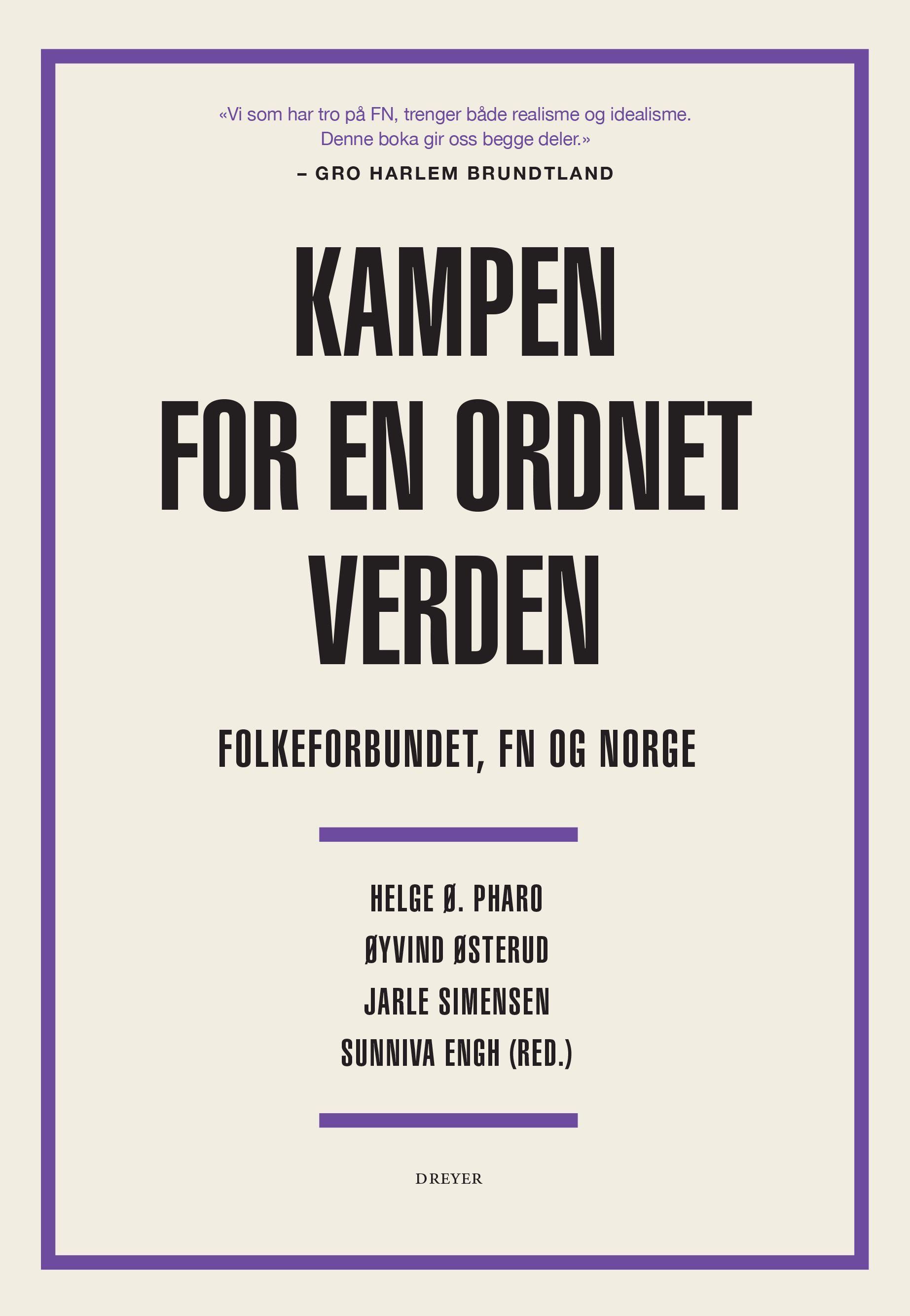 Kampen for en ordnet verden : Folkeforbundet, FN og Norge