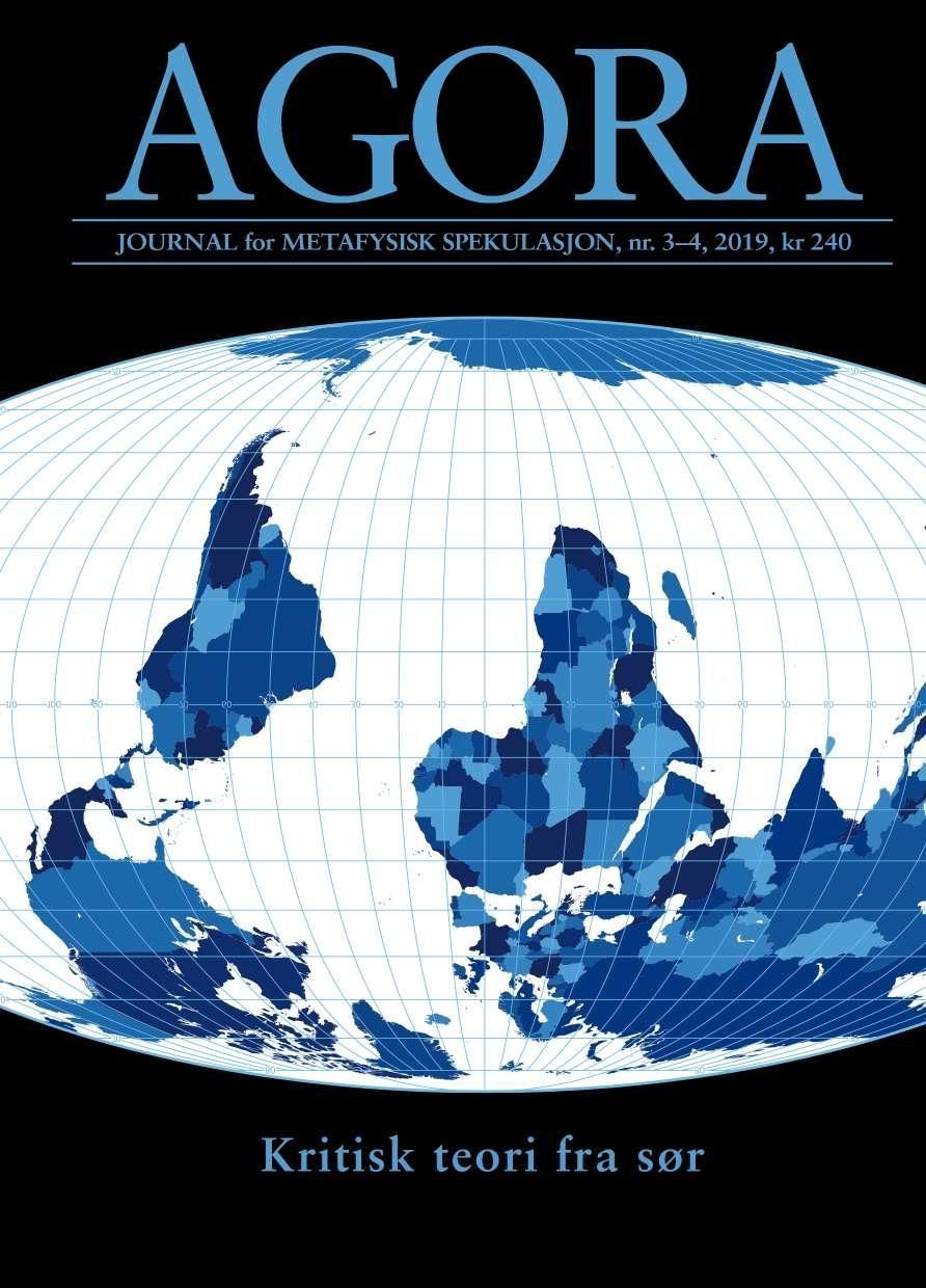 Agora nr. 3-4 2019 : journal for metafysisk spekulasjon : kritisk teori fra sør