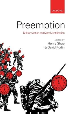 Preemption : Military Action and Moral Justification