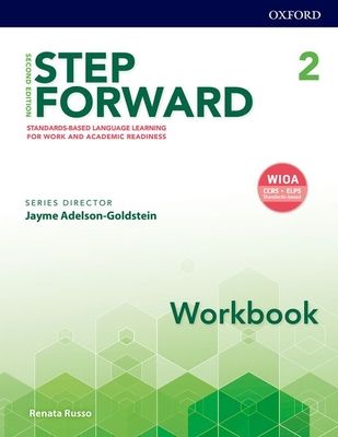 Step Forward: Level 2: Workbook : Standard-based language learning for work and academic readiness