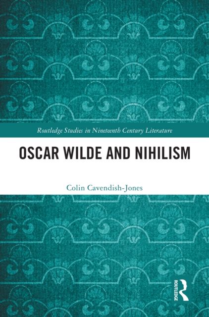 Oscar Wilde and Nihilism