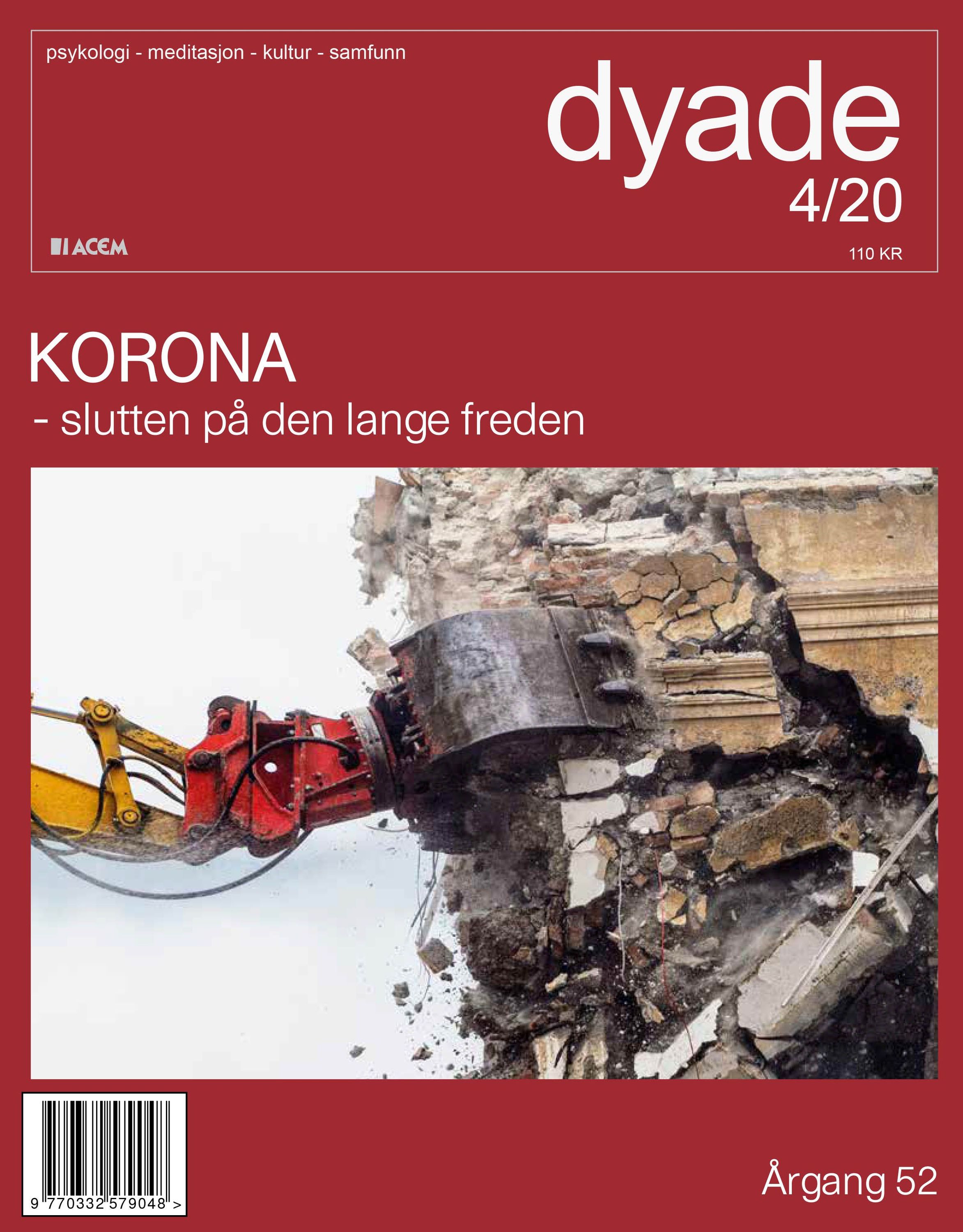 Dyade. Nr 4/2020 : psykologi, meditasjon, kultur, samfunn : korona - slutten på den lange freden