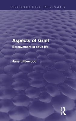 Aspects of Grief : Bereavement in Adult Life