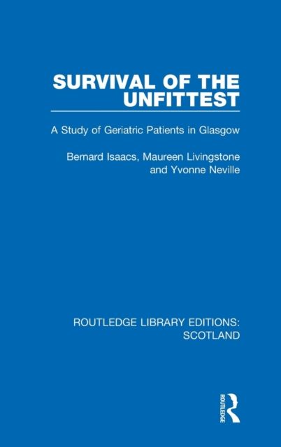 Survival of the Unfittest : A Study of Geriatric Patients in Glasgow