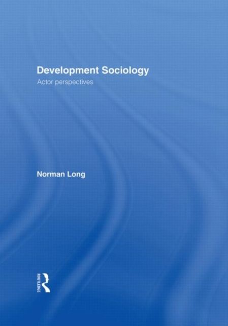 Development Sociology : Actor Perspectives