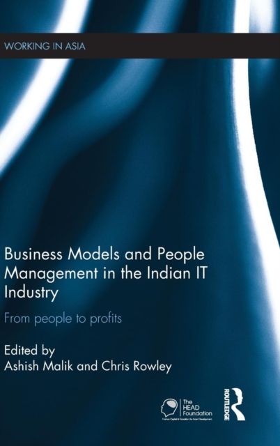 Business Models and People Management in the Indian IT Industry : From People to Profits