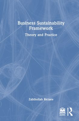 Business Sustainability Framework : Theory and Practice