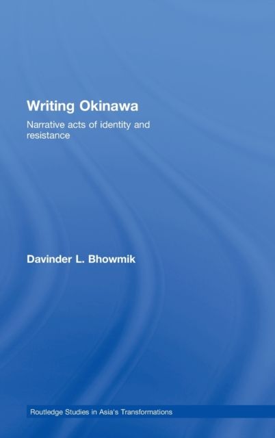 Writing Okinawa : Narrative acts of identity and resistance