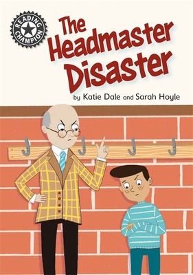 Reading Champion: The Headmaster Disaster : Independent Reading 12