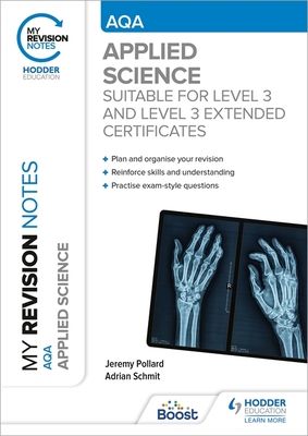 My Revision Notes: AQA Applied Science : Suitable for Level 3 and Level 3 Extended Certificates
