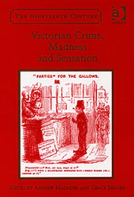 Victorian Crime, Madness and Sensation
