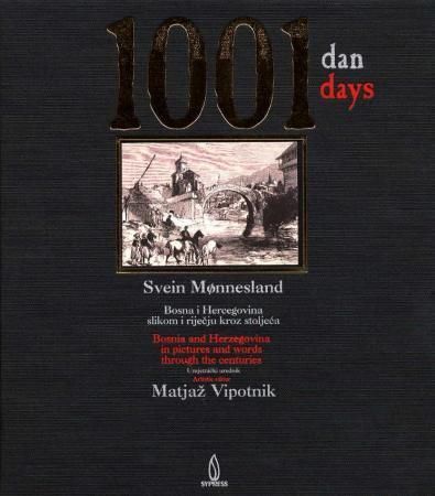 1001 dan : Bosna i Hercegovina slikom i rijeccju kroz stolje#bca