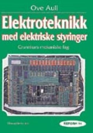 Elektroteknikk med elektriske styringer : lærebok : grunnkurs mekaniske fag