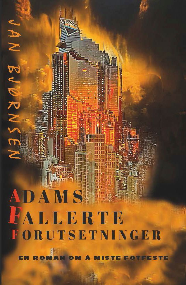 Adams fallerte forutsetninger : roman