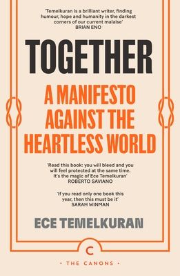 Together : A Manifesto Against a Heartless World