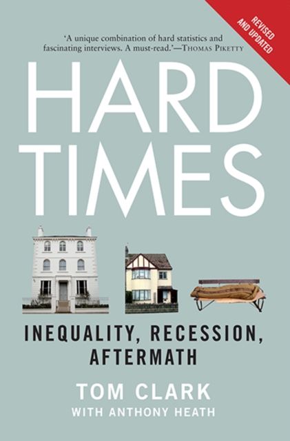 Hard Times : Inequality, Recession, Aftermath