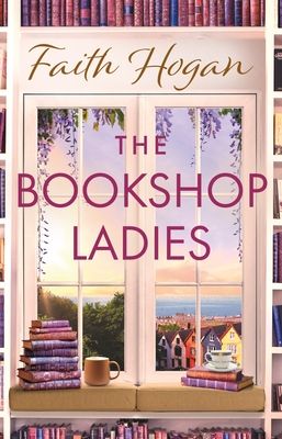 Forsidebilde av The Bookshop Ladies : The perfect uplifting story of friendship and community, shortlisted for the 2024 An Post Irish Book Awards