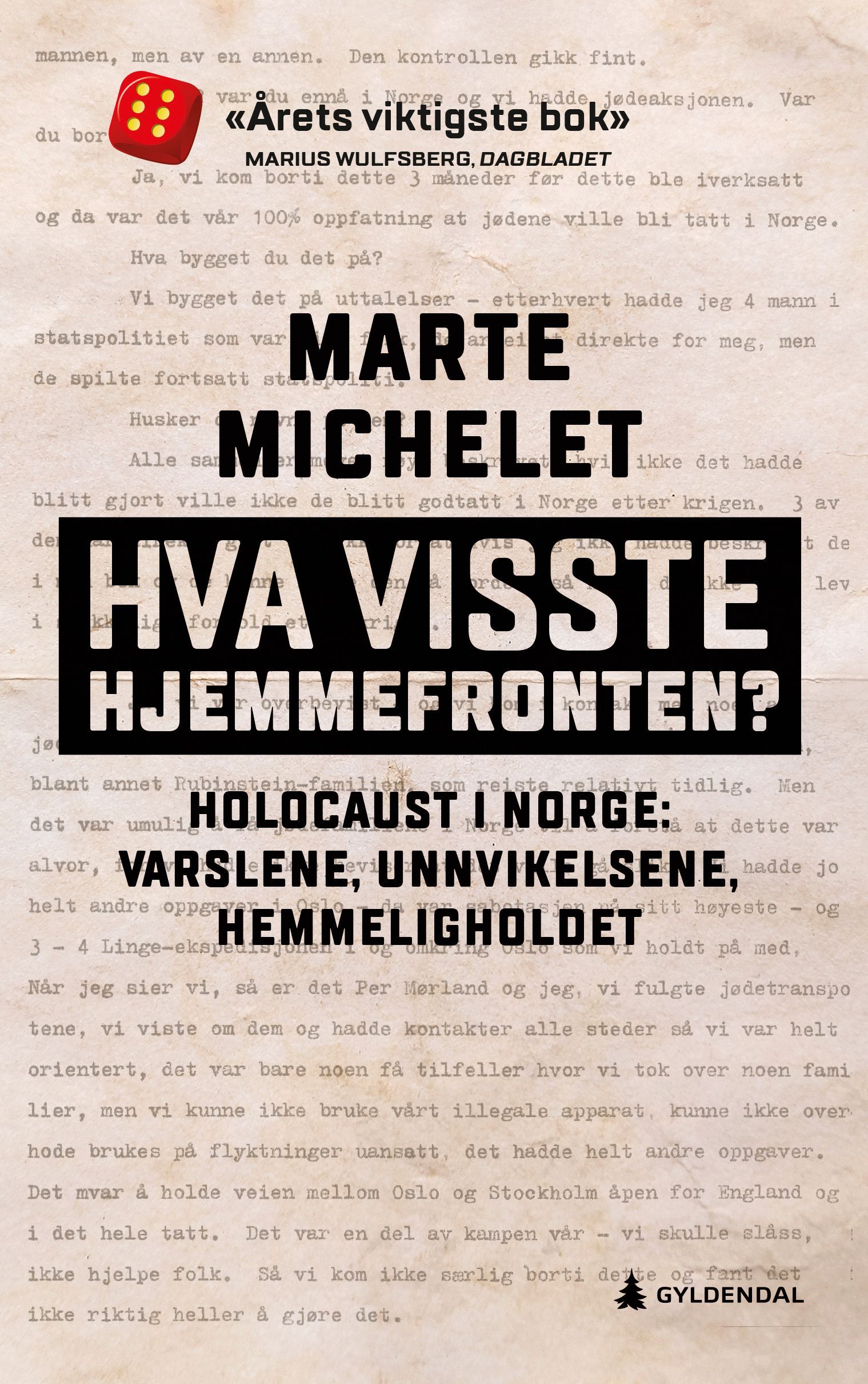 Hva visste hjemmefronten? : Holocaust i Norge: varslene, unnvikelsene, hemmeligholdet
