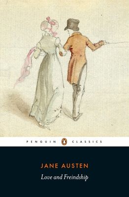 Love and Freindship : And Other Youthful Writings