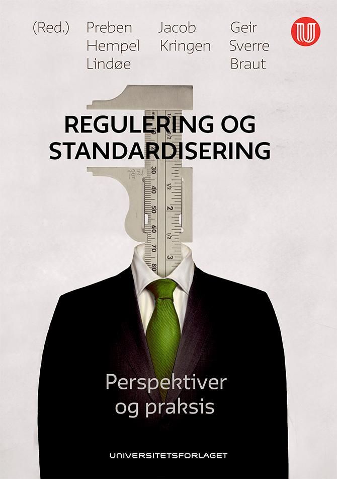 Regulering og standardisering : perspektiver og praksis