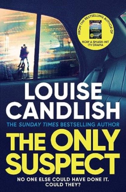 The Only Suspect : An ingenious psychological thriller from the bestselling author of Our Holiday