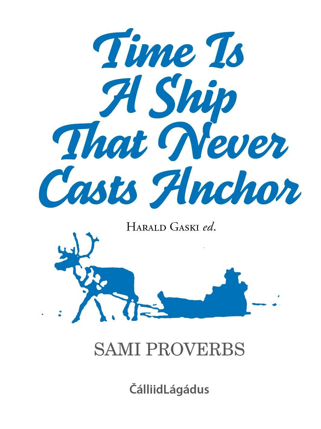Time Is a ship that never casts anchor : sami proverbs
