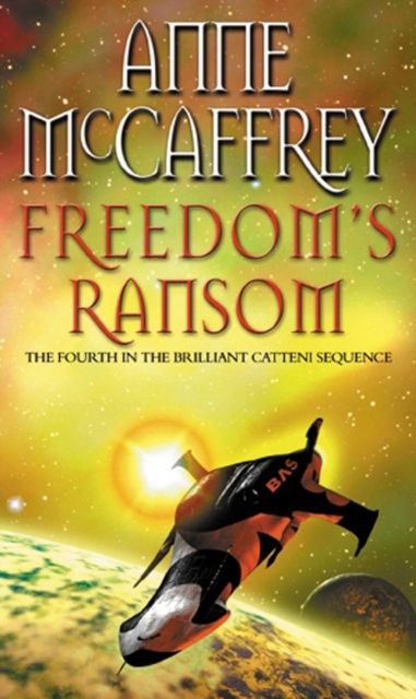 Forsidebilde av Freedom's Ransom : (The Catteni sequence: 4): a masterful display of storytelling and worldbuilding from one of the most influential SFF writers of all time…