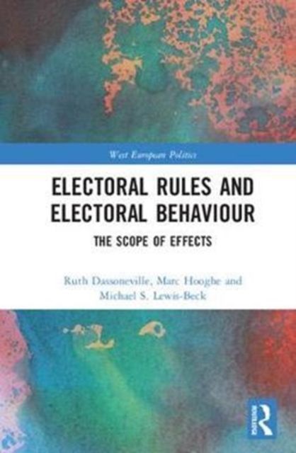 Electoral Rules and Electoral Behaviour : The Scope of Effects