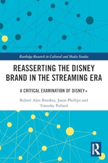 Forsidebilde av Reasserting the Disney Brand in the Streaming Era : A Critical Examination of Disney+