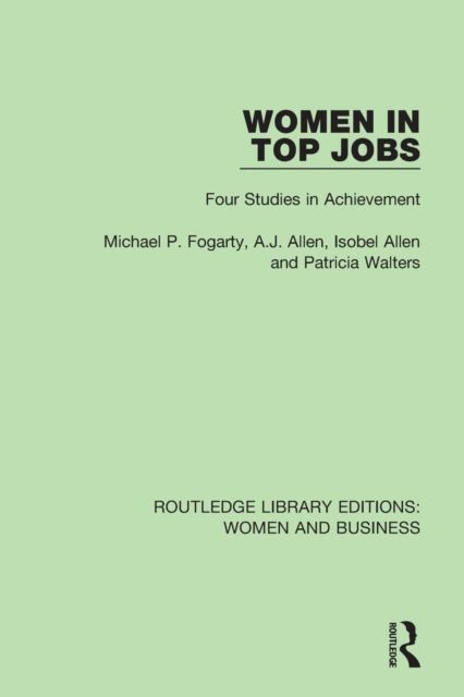 Women in Top Jobs : Four Studies in Achievement