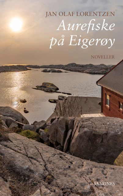 Aurefiske på Eigerøy : noveller