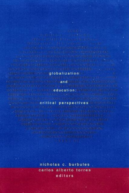 Globalization and Education : Critical Perspectives