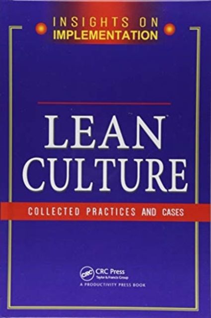 Lean Culture : Collected Practices and Cases