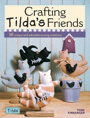 Forsidebilde av Crafting Tilda's Friends : 30 Unique Projects Featuring Adorable Creations from Tilda
